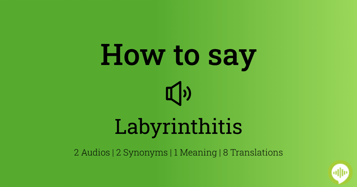 how-to-pronounce-labyrinthitis-howtopronounce