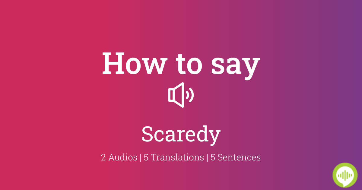 how-to-pronounce-scaredy-howtopronounce