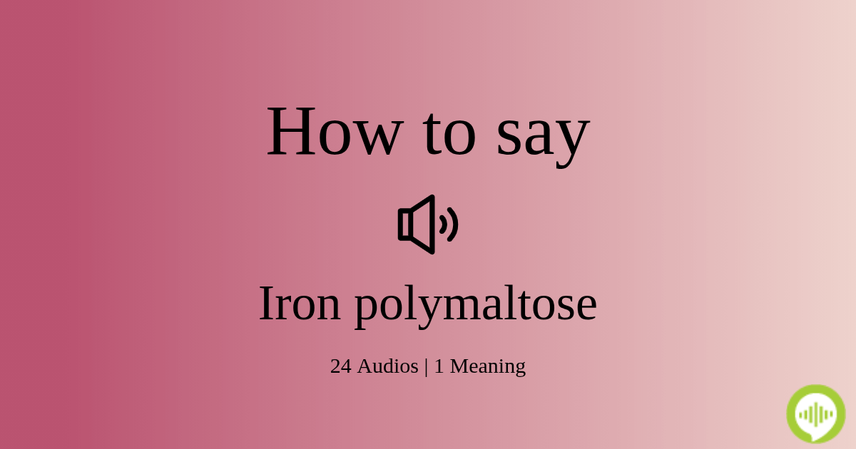 How to pronounce iron polymaltose