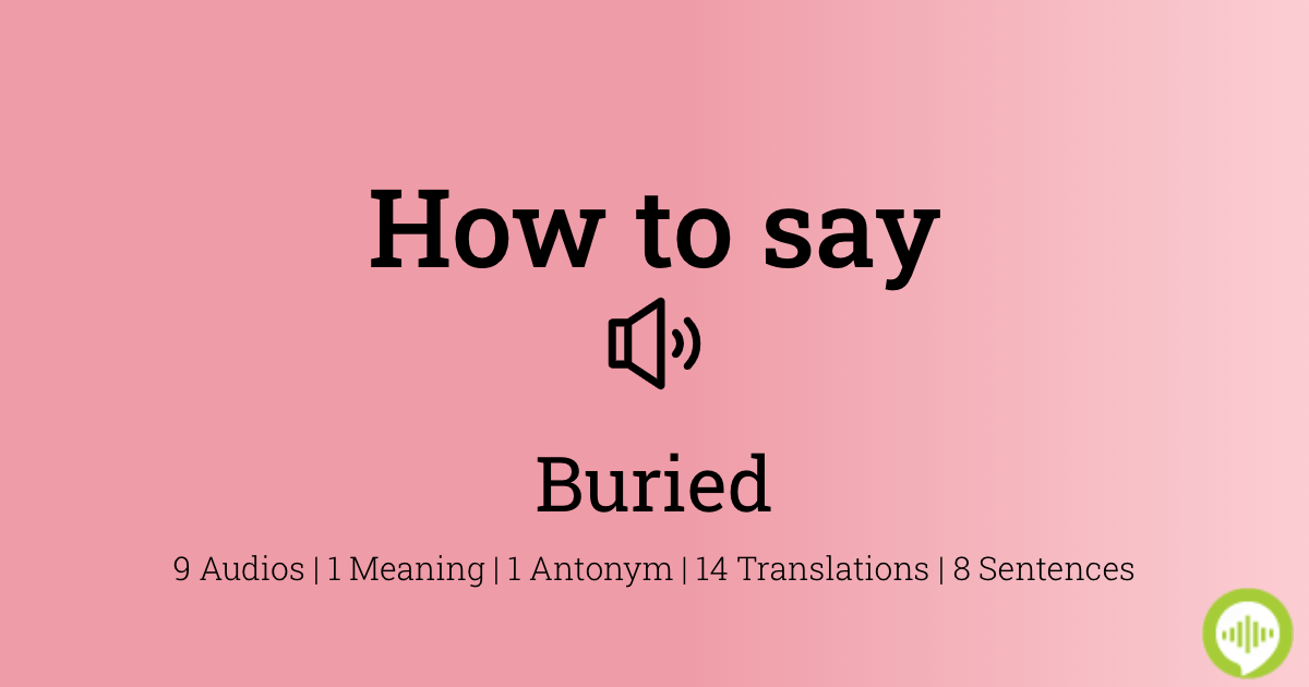 how to pronounce buried