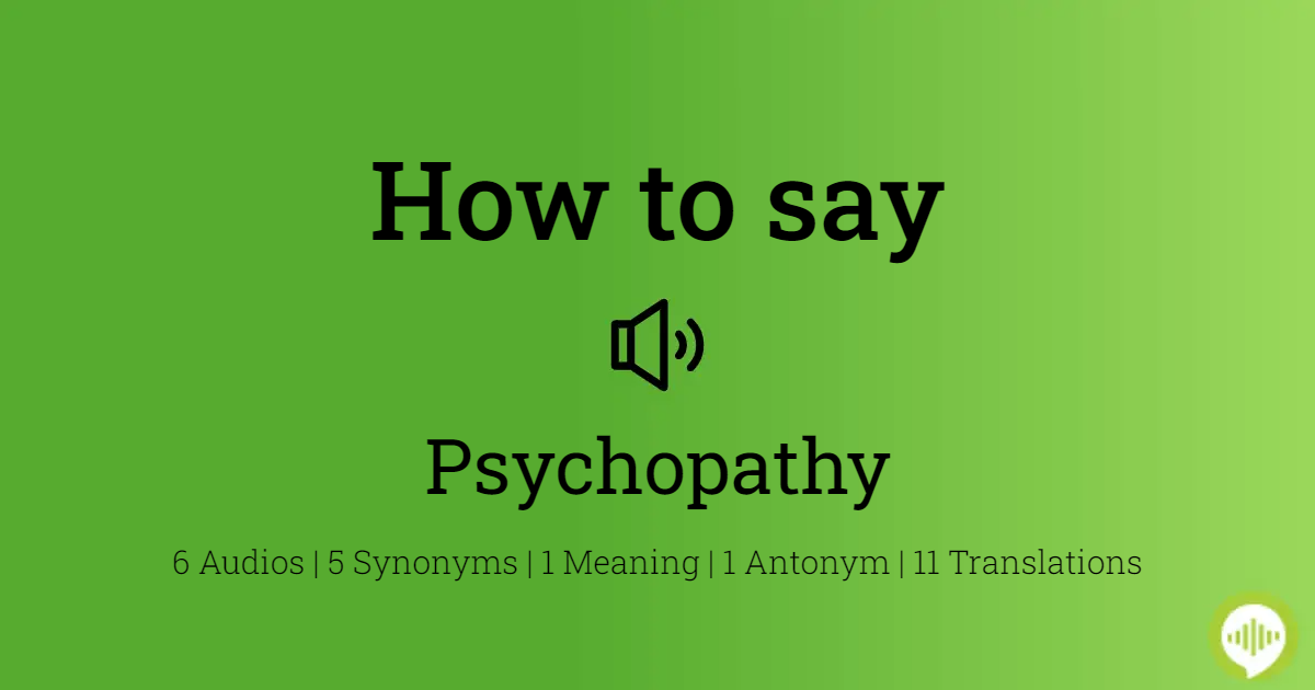 24 How To Pronounce Psychopathy
 10/2022