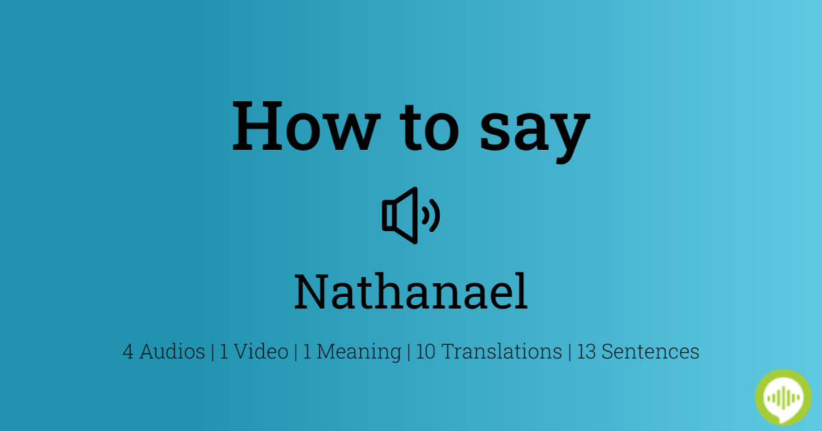 how-to-pronounce-nathanael-howtopronounce