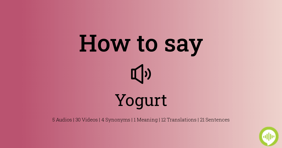 How to pronounce Yogurt | HowToPronounce.com