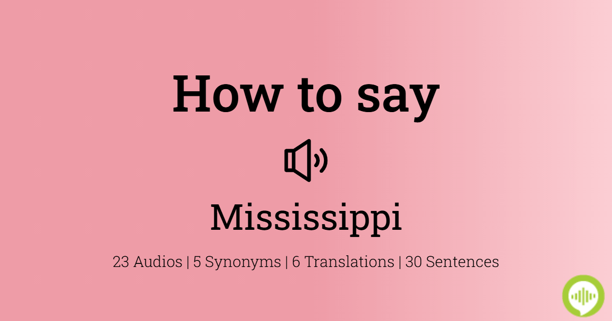 How to pronounce Mississippi