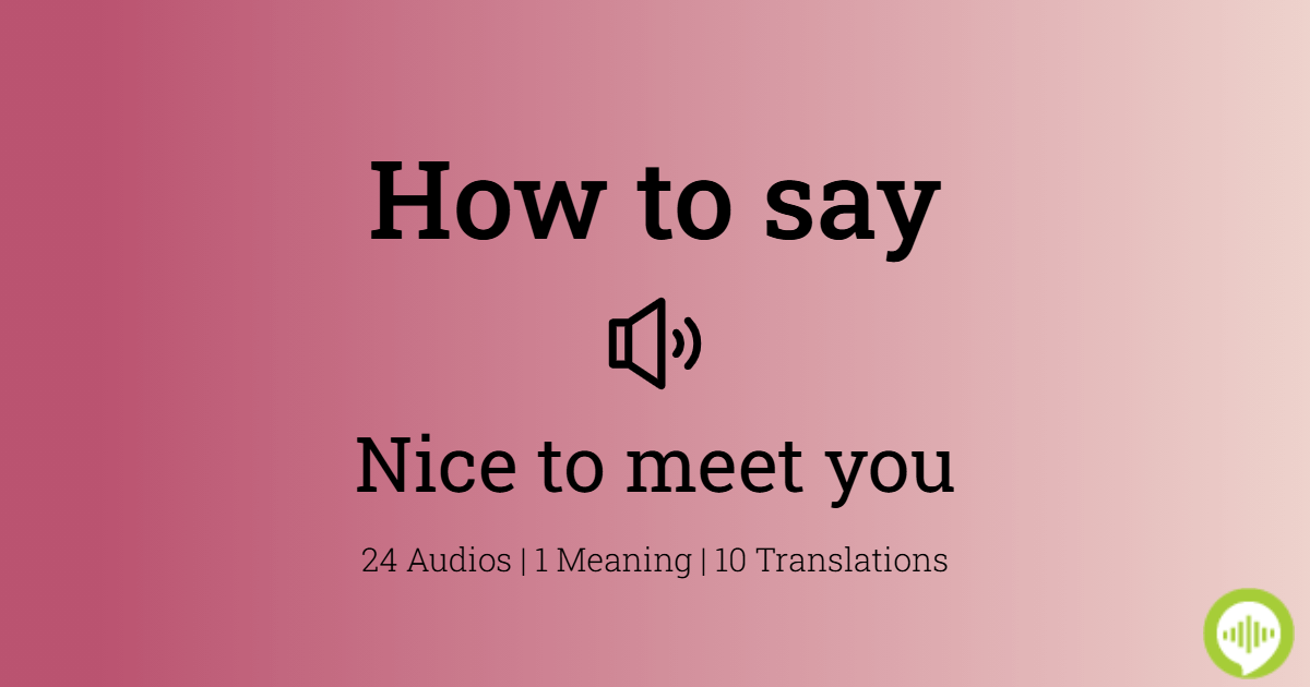 How to pronounce nice to meet you