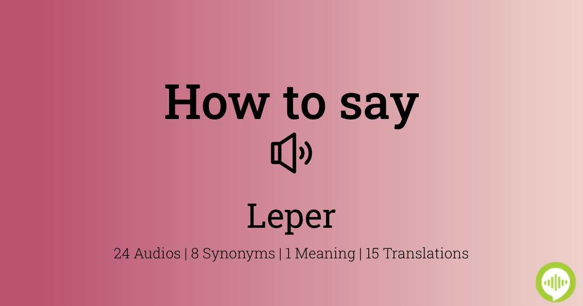 24 How To Pronounce Leper 01/2024 Ôn Thi HSG