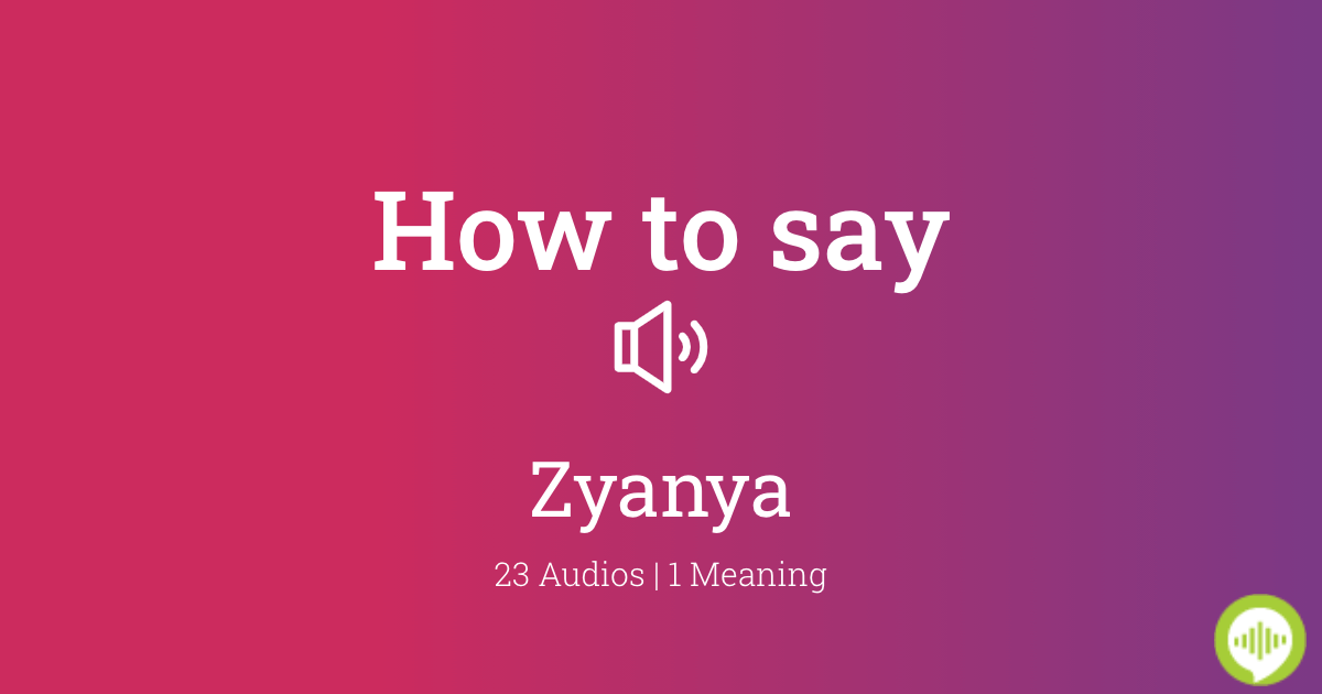 Zyanya How to pronounce Zyanya in Spanish | HowToPronounce.com
