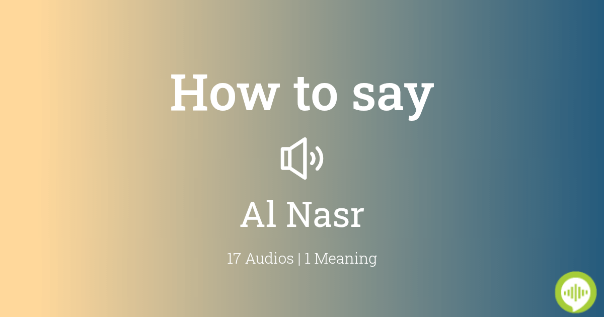 how-to-pronounce-al-nasr-howtopronounce