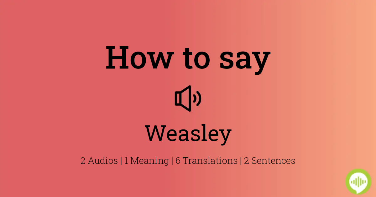 How to pronounce Weasley | HowToPronounce.com