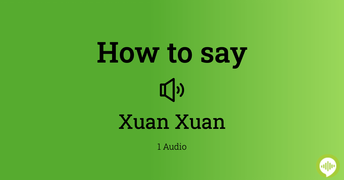 how-to-pronounce-xuan-xuan-in-chinese-howtopronounce