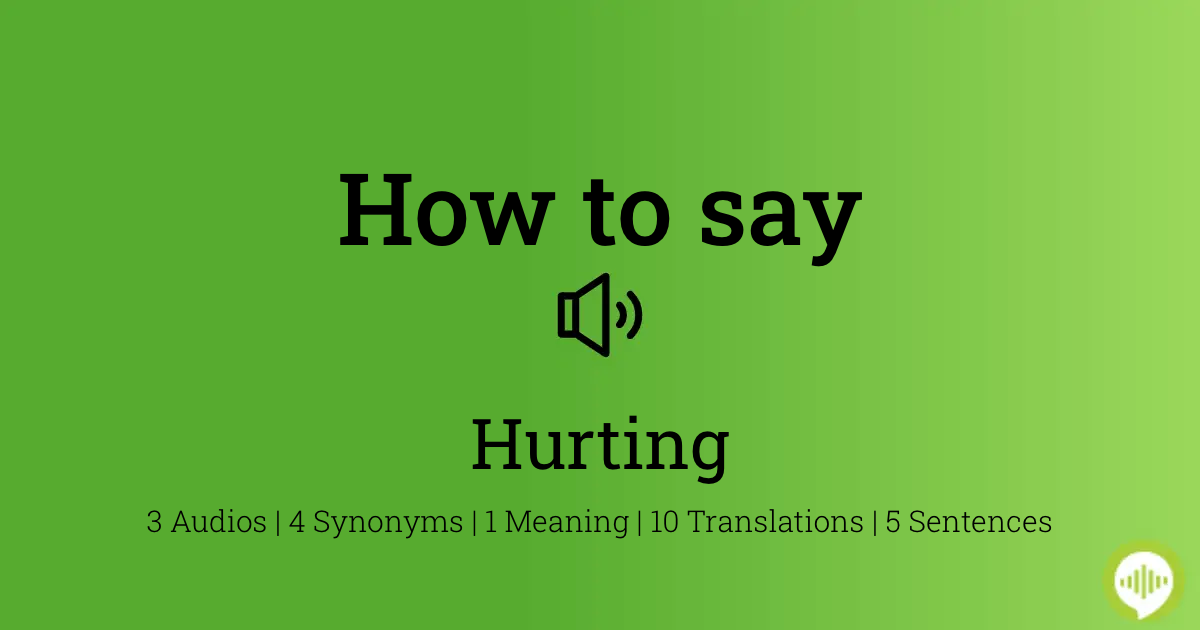 15 How To Pronounce Hurting
 10/2022
