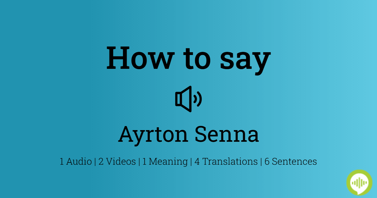 how-to-pronounce-ayrton-senna-howtopronounce