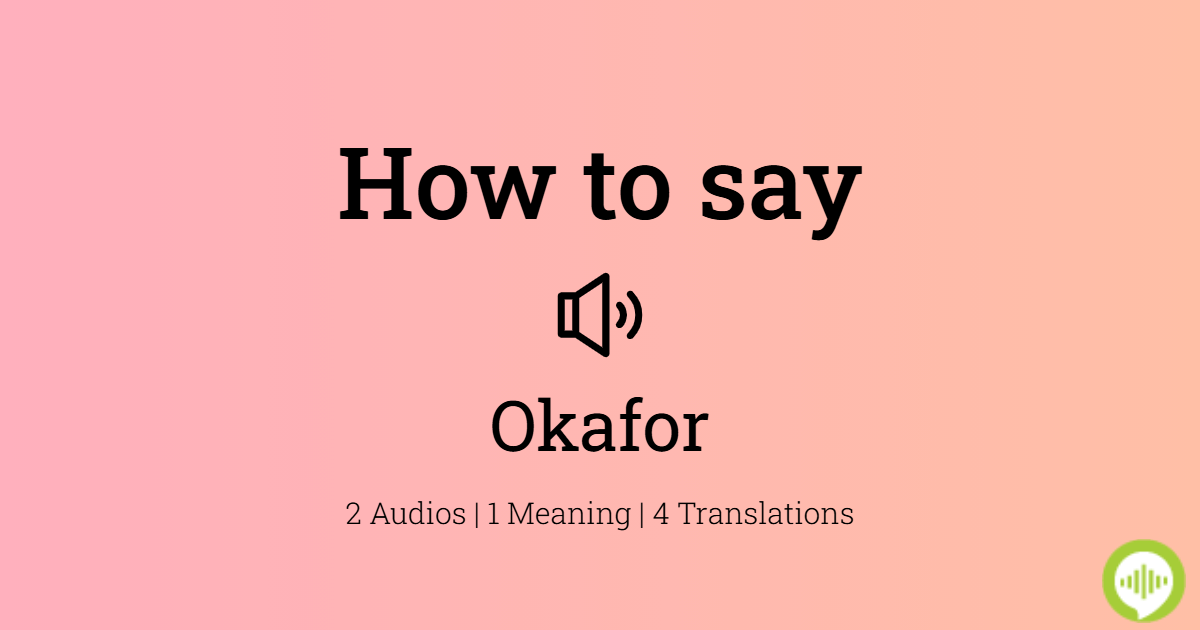 how-to-pronounce-okafor-howtopronounce