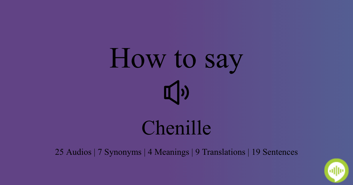 How to pronounce chenille