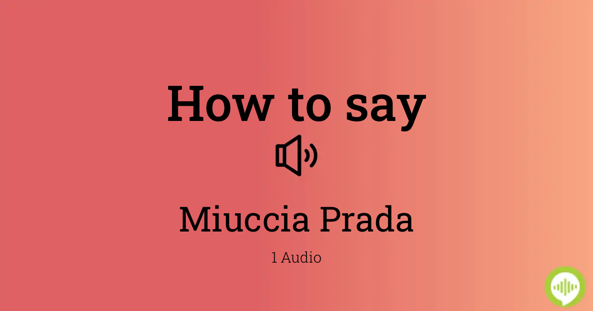 How to pronounce Miuccia Prada in German 