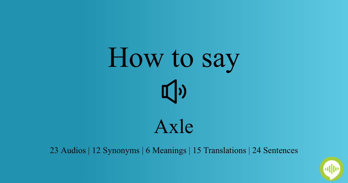 How to pronounce axle