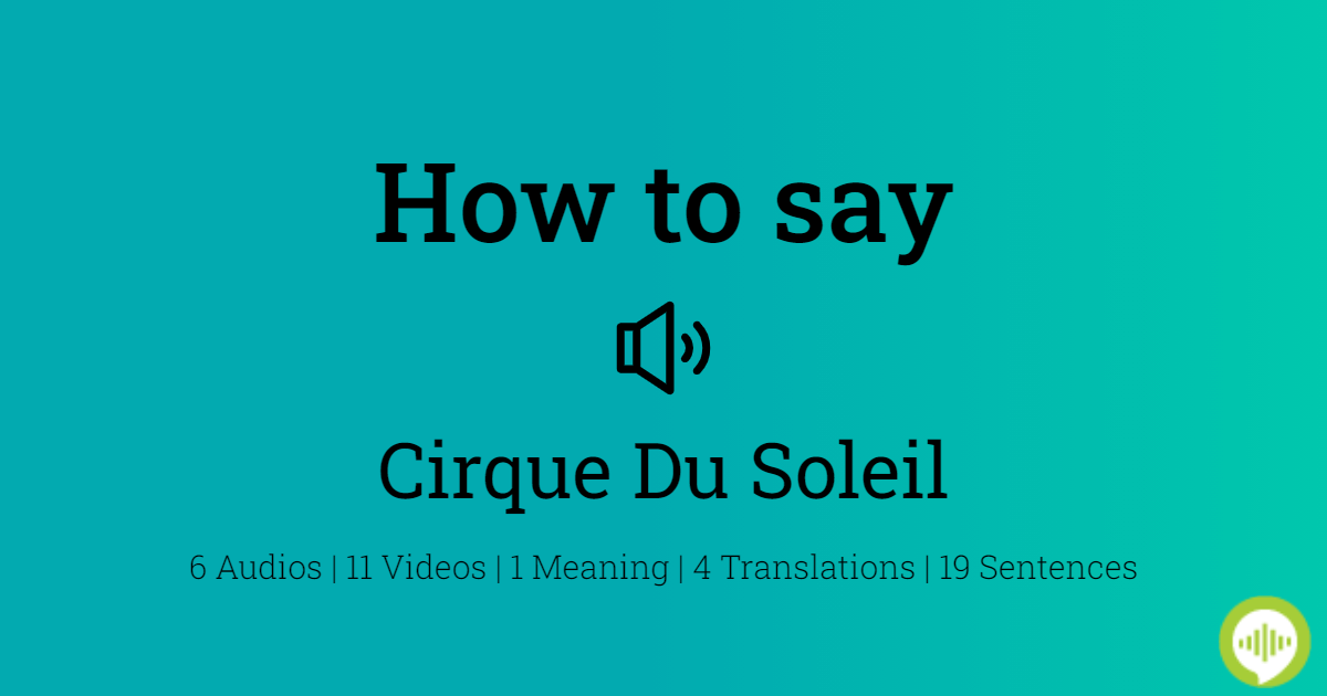 How to pronounce Cirque Du Soleil | HowToPronounce.com