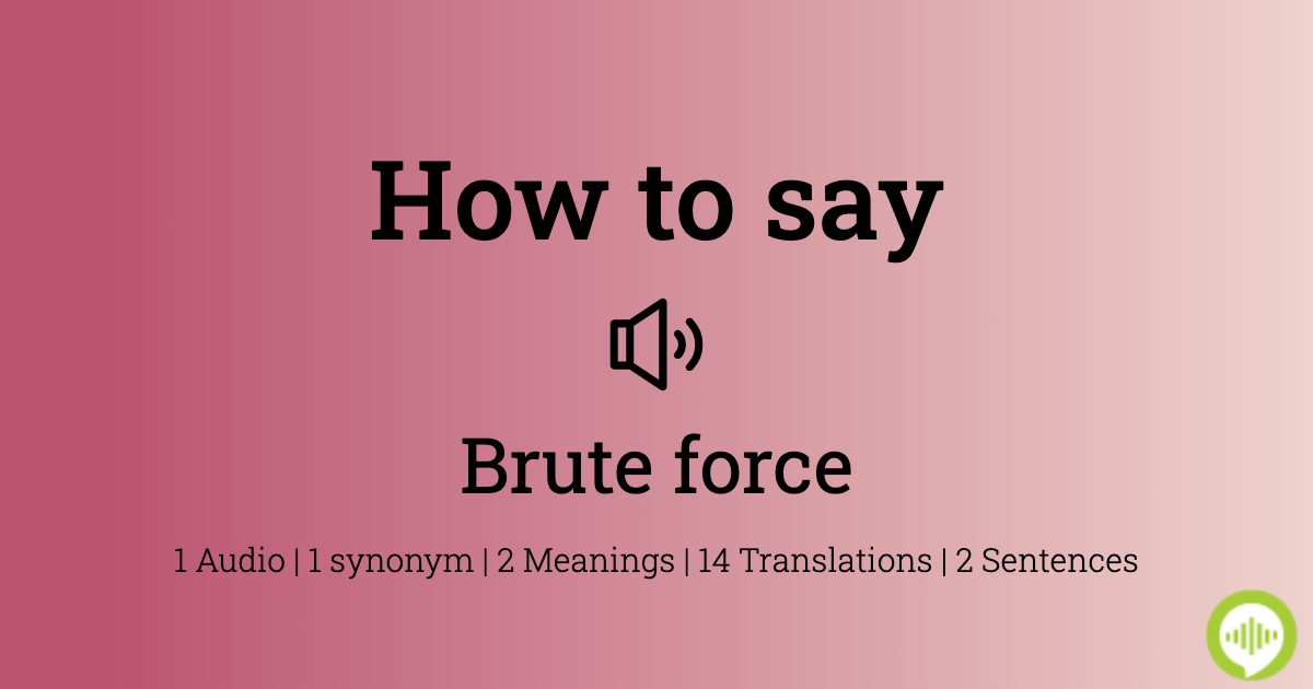 how-to-pronounce-brute-force-howtopronounce