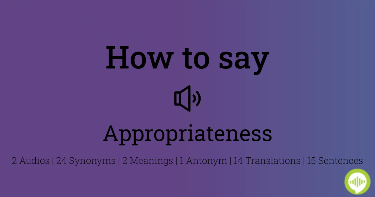 how to pronounce appropriateness