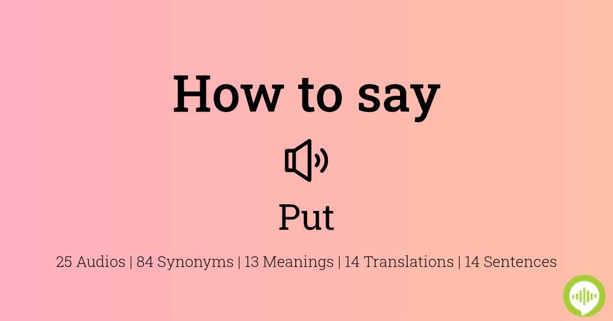 How to pronounce put