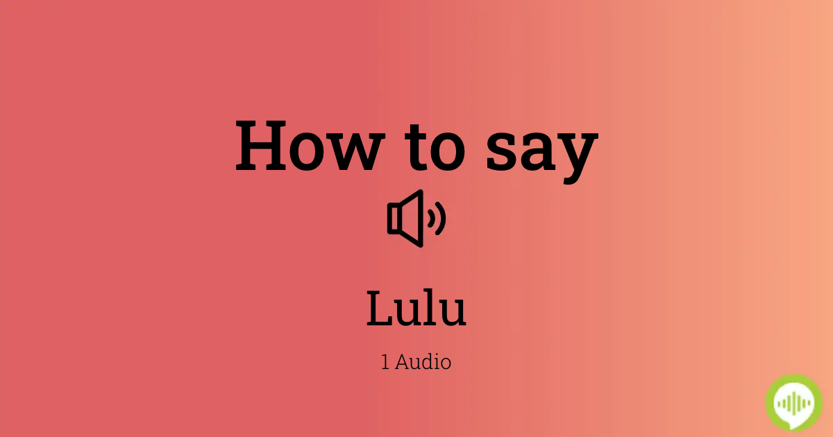 How To Pronounce Lulu In French Howtopronounce Com Uf dog, jay saez & ufboys feat. how to pronounce