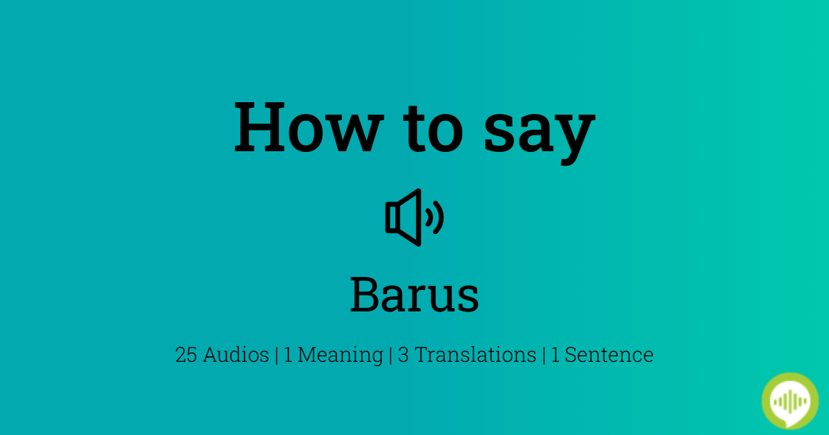 How To Pronounce Barus Howtopronounce Com