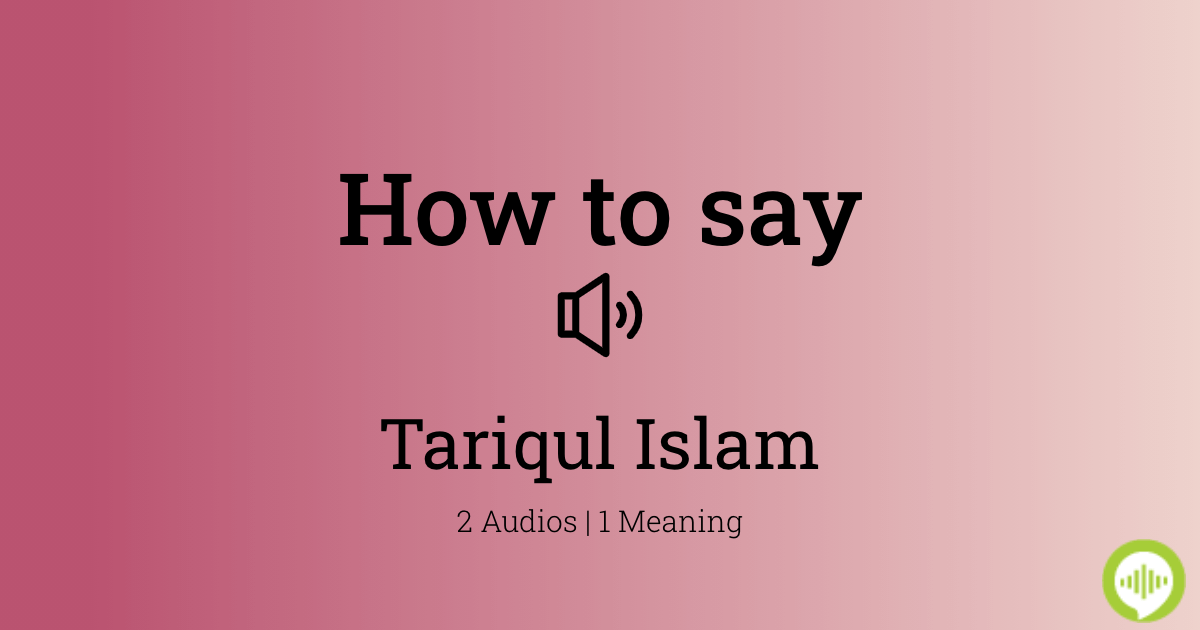 How To Pronounce Tariqul