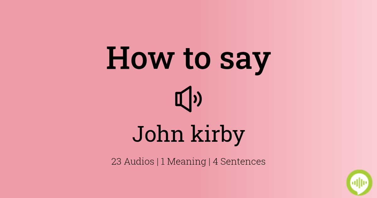 John kirby Pronunciation