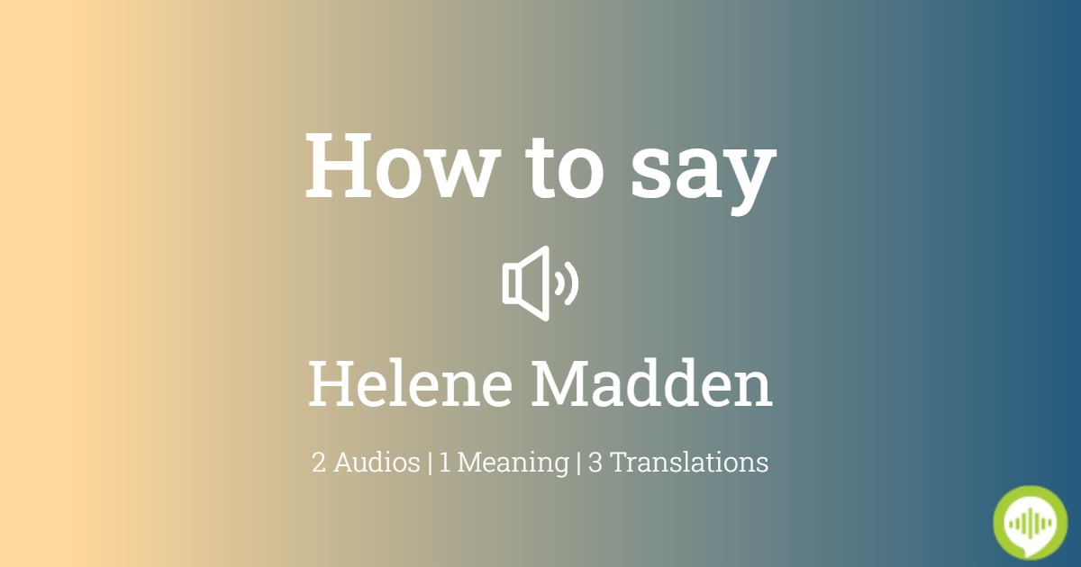 how-to-pronounce-helene-howtopronounce