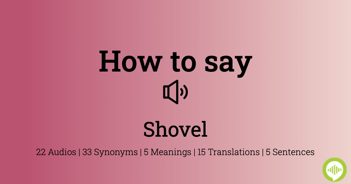 How to pronounce shovel