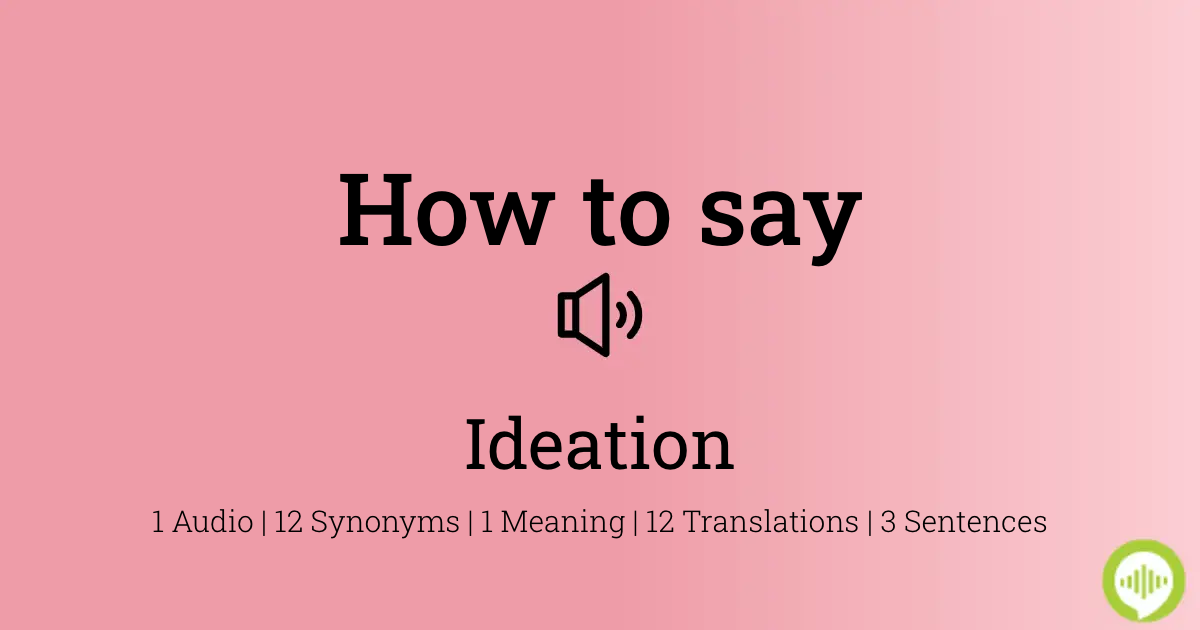 16 How To Pronounce Ideation
 10/2022