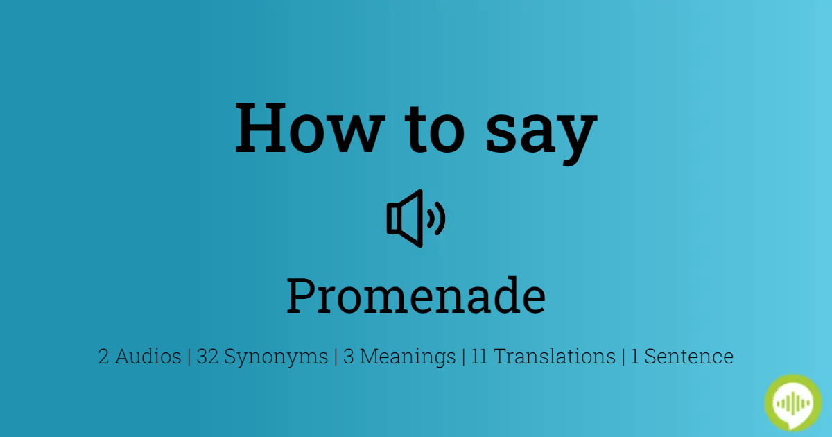 25 How To Pronounce Promenade
 10/2022