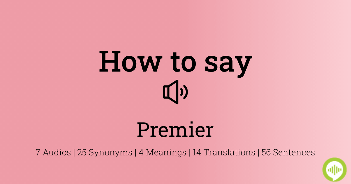 how to pronounce premier