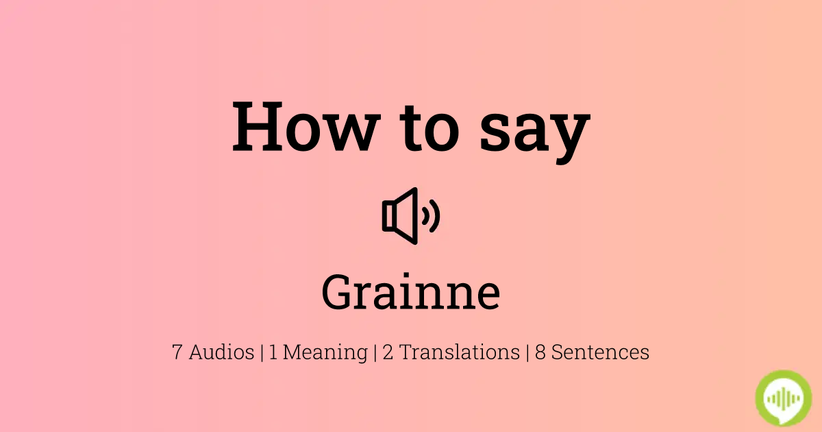 25 How To Pronounce Grainne
 10/2022