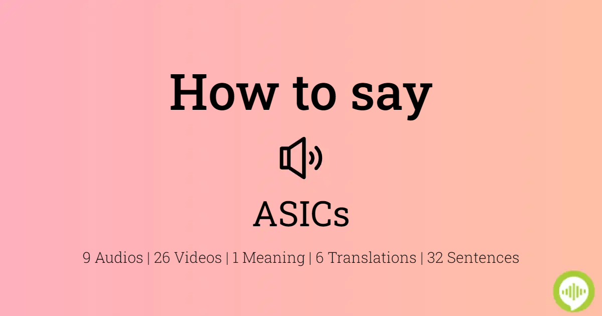How to pronounce ASICs | HowToPronounce.com