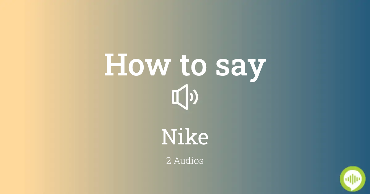 How to Nike in | HowToPronounce.com