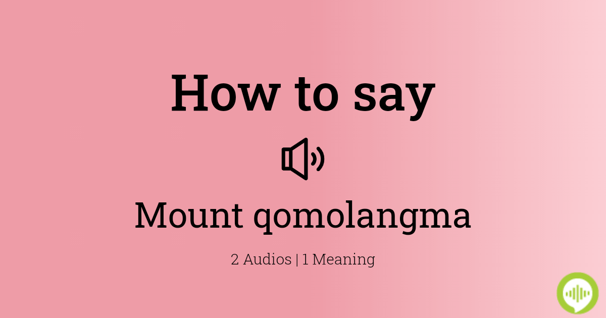 how-to-pronounce-mount-qomolangma-howtopronounce