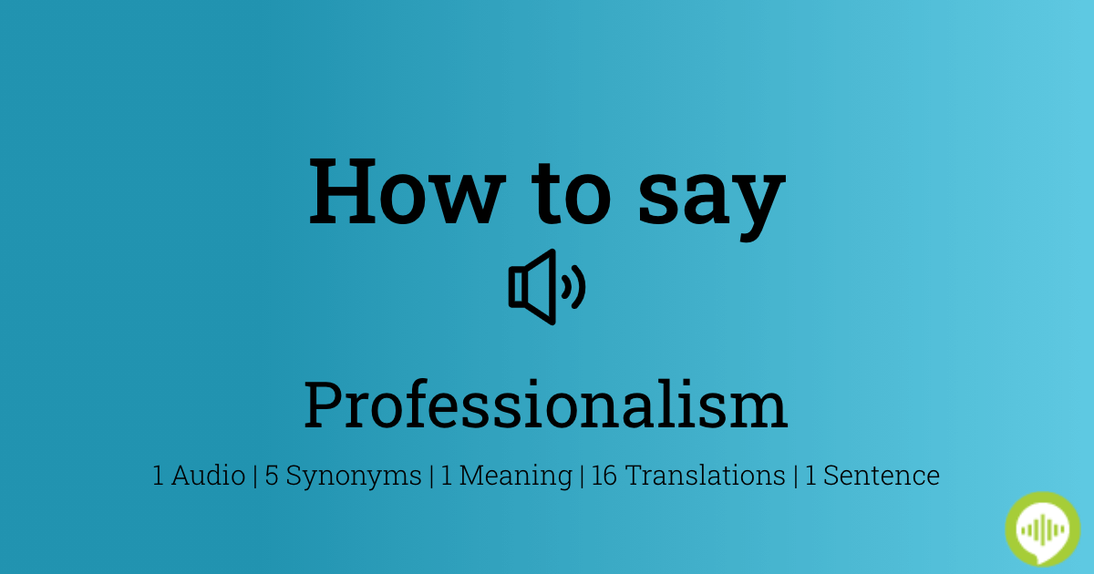 how to pronounce professionalism