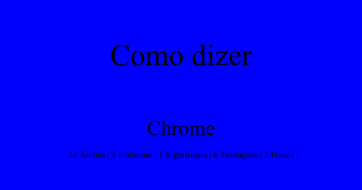 Como Se Pronuncia Chrome En Español