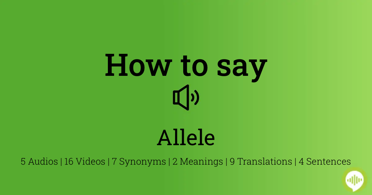 How to pronounce Allele | HowToPronounce.com