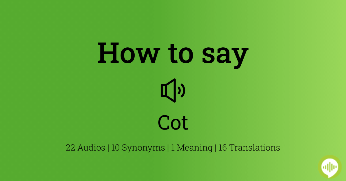 How to pronounce cot