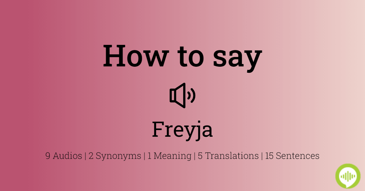 20 How To Pronounce Freyja
 10/2022