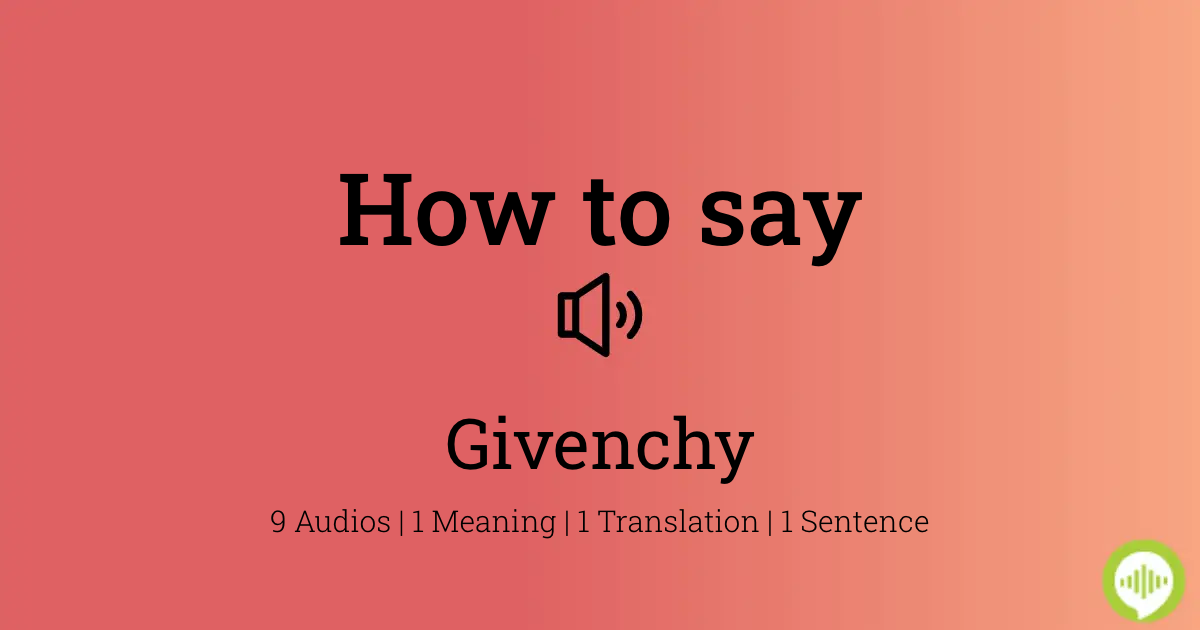 How to pronounce Givenchy in French 