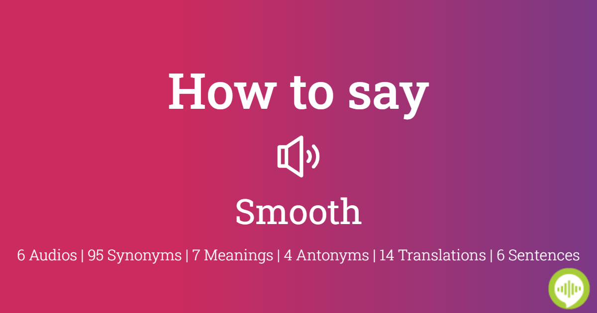 how to spell smoothly