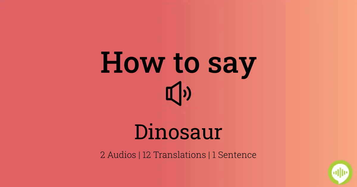 how to say dinosaur in spanish
