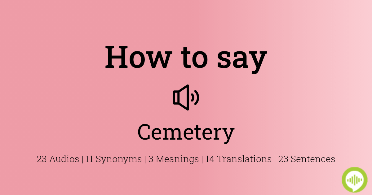 How to pronounce Cemetery | HowToPronounce.com