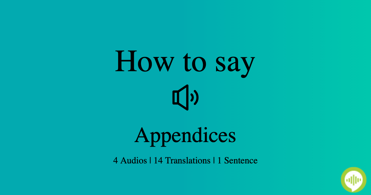 How to pronounce appendices howtopronounce