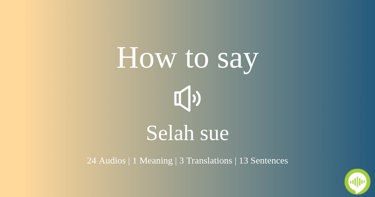 How To Pronounce Selah Sue Howtopronounce Com