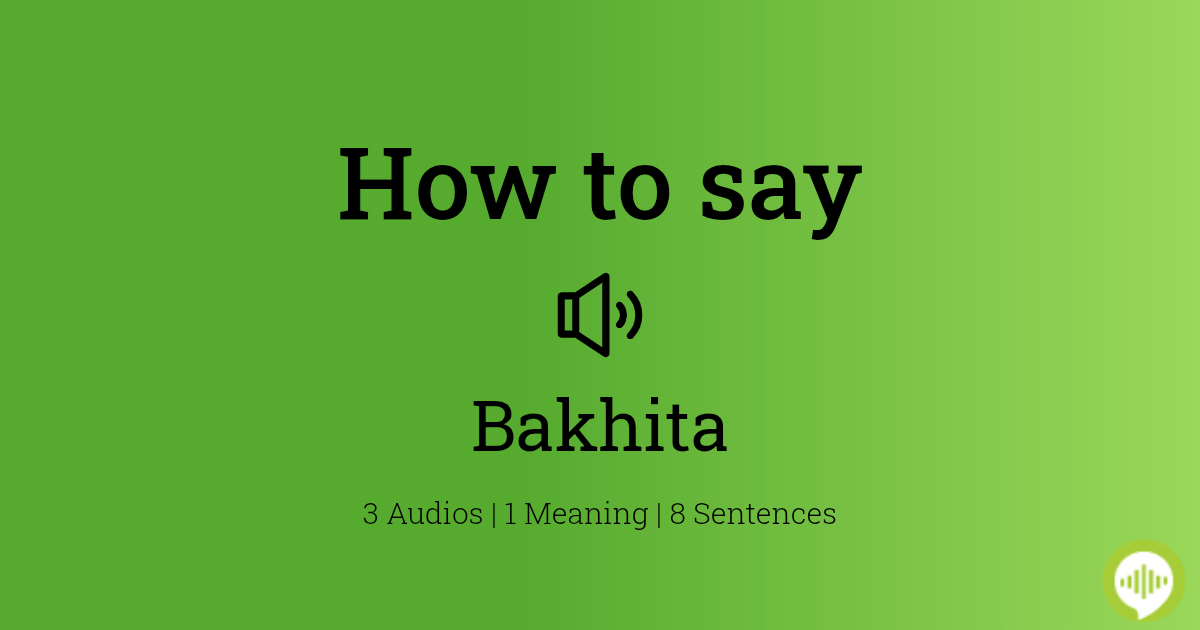 how-to-pronounce-bakhita-howtopronounce