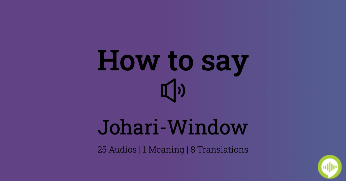 How to pronounce JohariWindow